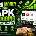 Earn Money from APK Blogging in Pakistan